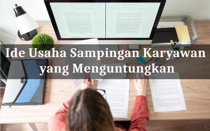 Ide Usaha Sampingan Karyawan yang Menguntungkan