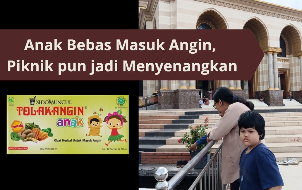 Anak Bebas Masuk Angin, Piknik pun jadi Menyenangkan